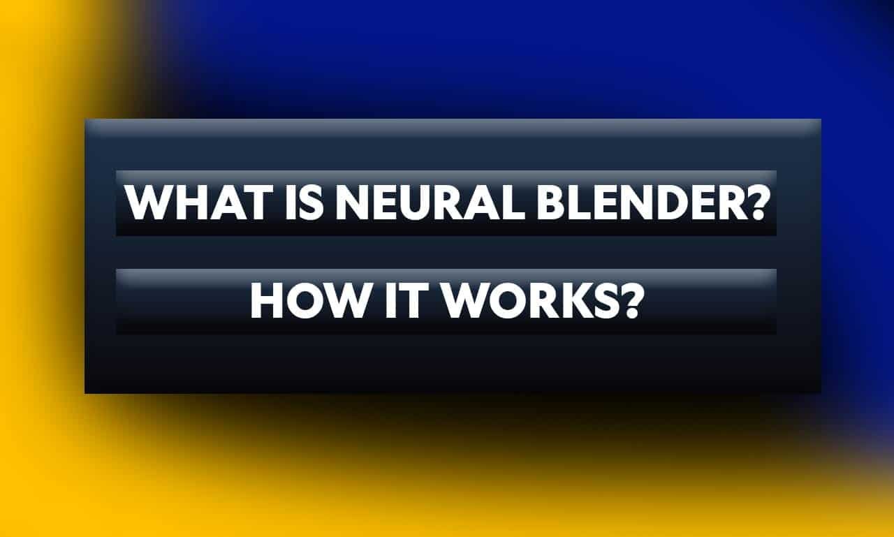 neural blender
