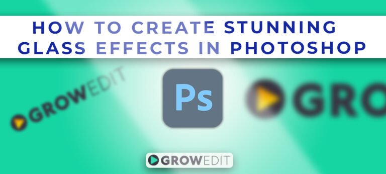 How to Create Stunning Glass Effects in Photoshop